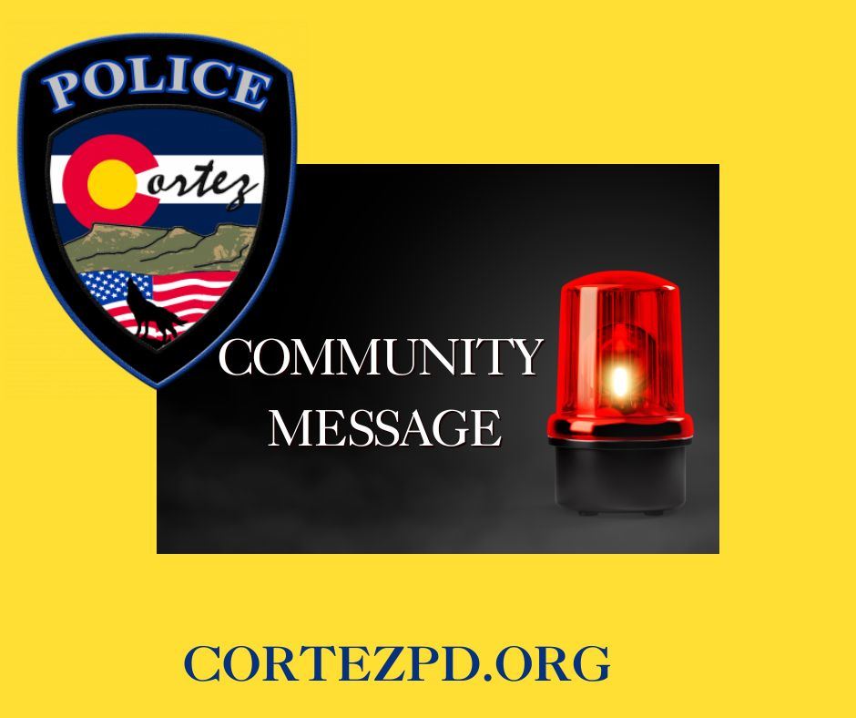 Yellow Community Message Generic - Cortez Police Department