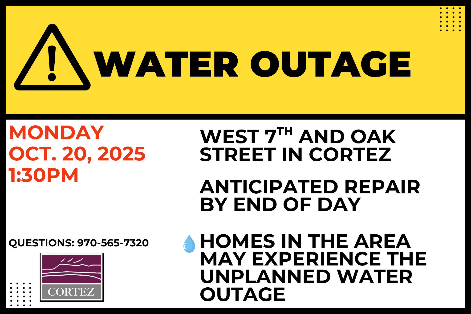 Yellow yield warning with the City of Cortez logo and text about an unplanned water outage