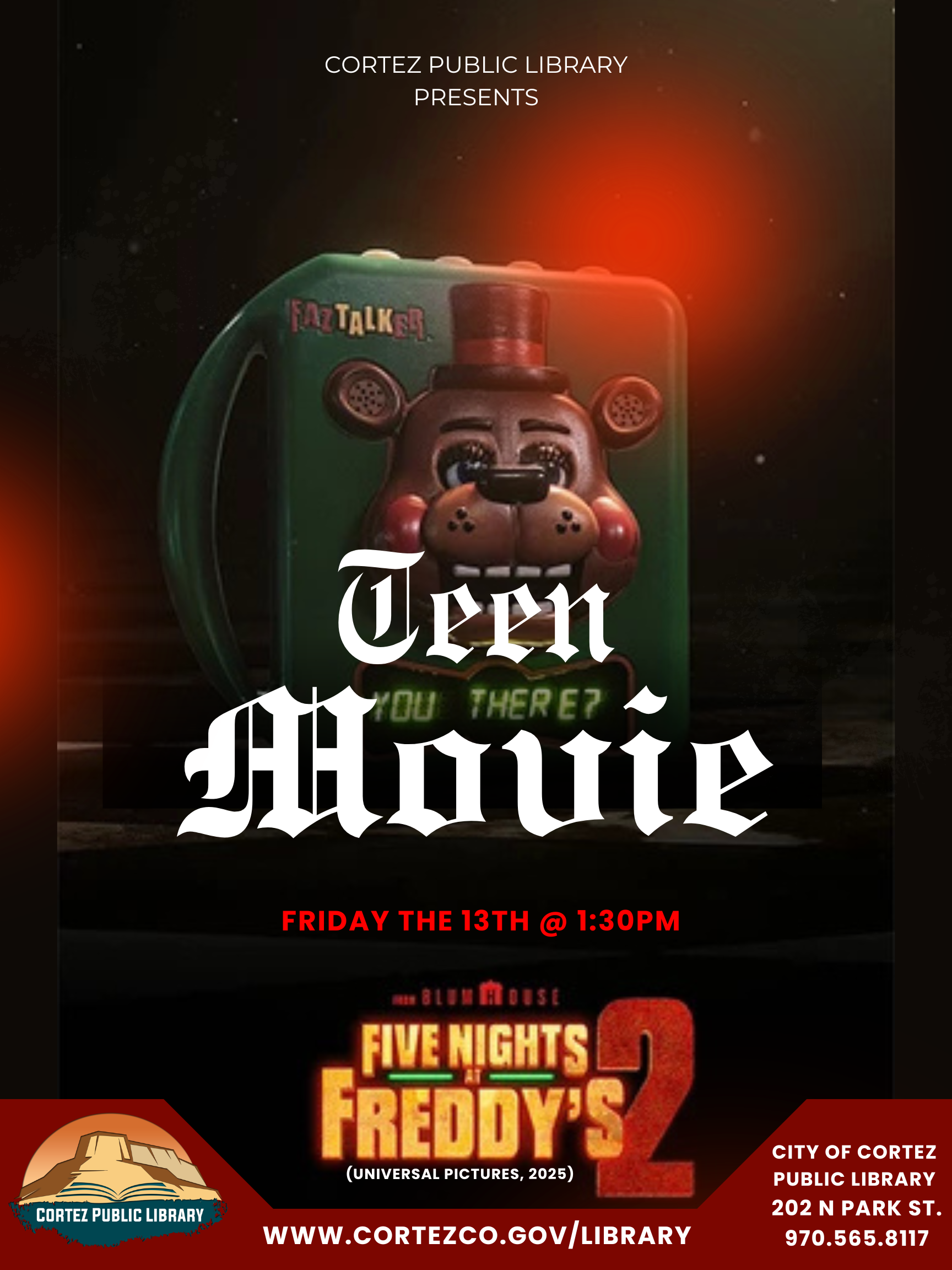 Flyer with text saying 'Teen Movie at the Cortez Public Library on Friday, March 13th at 1:30pm&#
